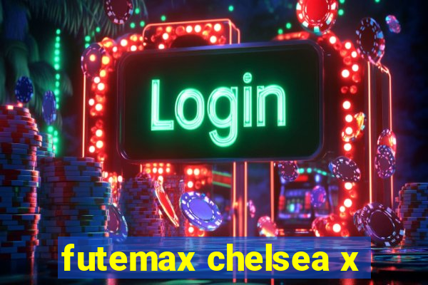 futemax chelsea x